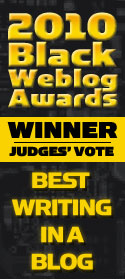 Best Writing in a Blog - 2010 Black Weblog Awards